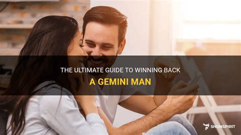 how to win a gemini man|how to get a gemini man back.